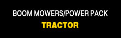 Boom Mowers/Power Pack Tractor