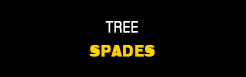 Tree Spades